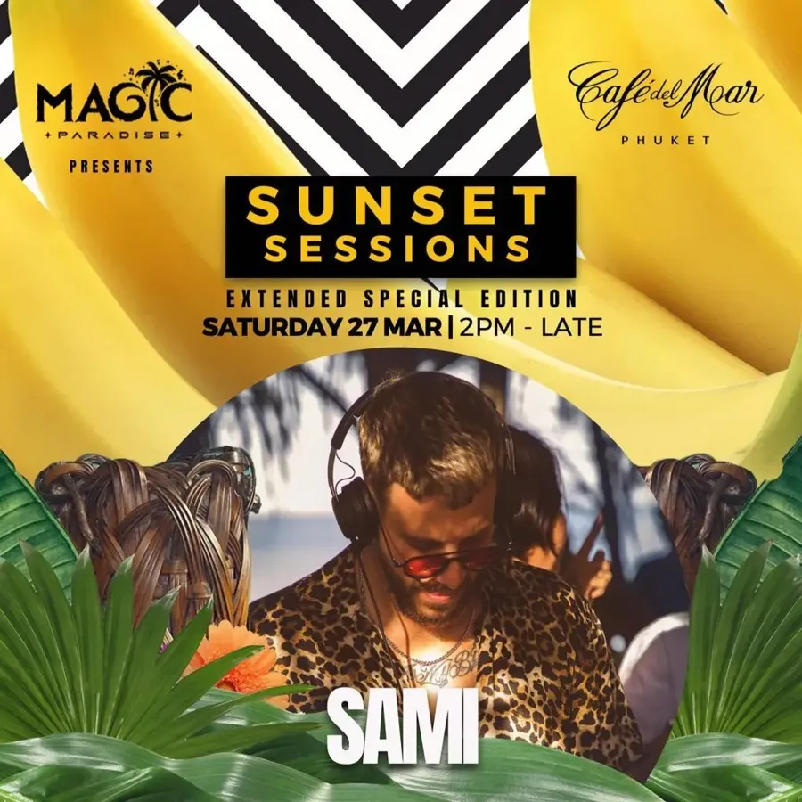 Sunset Sessions Extended Special Edition flyer with DJ Sami at Café del Mar Phuket